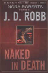 Cover Art for B000C2GNFM, Naked in Death HC-reissue by Nora Roberts