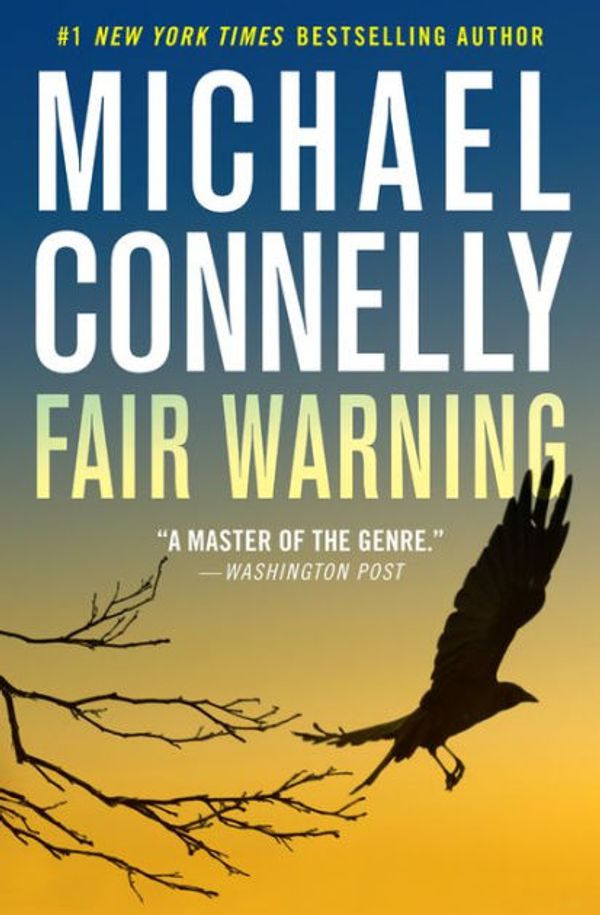 Cover Art for 9781549132032, Fair Warning by Michael Connelly