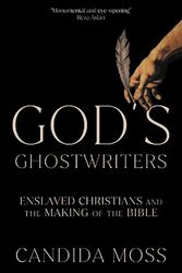 Cover Art for 9780008612177, God's Ghostwriters by Candida Moss