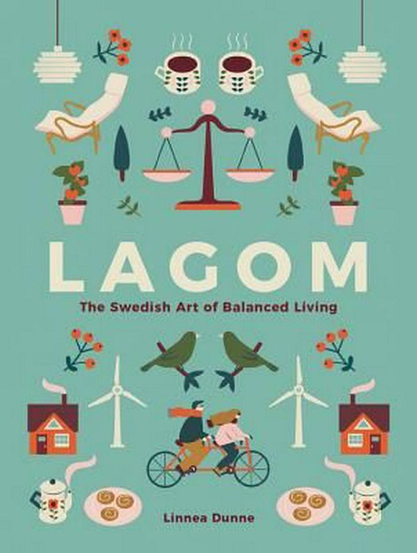 Cover Art for 9780762463756, Lagom: The Swedish Art of Balanced Living by Linnea Dunne