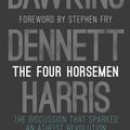 Cover Art for 9781473559004, The Four Horsemen by Richard Dawkins, Sam Harris, Daniel C. Dennett, Christopher Hitchens