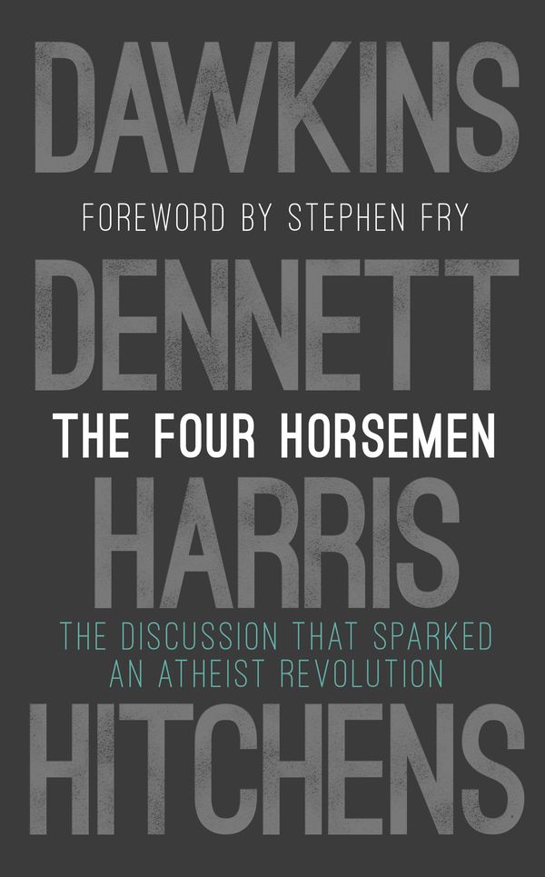 Cover Art for 9781473559004, The Four Horsemen by Richard Dawkins, Sam Harris, Daniel C. Dennett, Christopher Hitchens