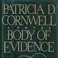 Cover Art for B000GLJJJ6, Body of Evidence (ARC) by Patricia Daniels Cornwell
