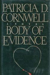 Cover Art for B000GLJJJ6, Body of Evidence (ARC) by Patricia Daniels Cornwell