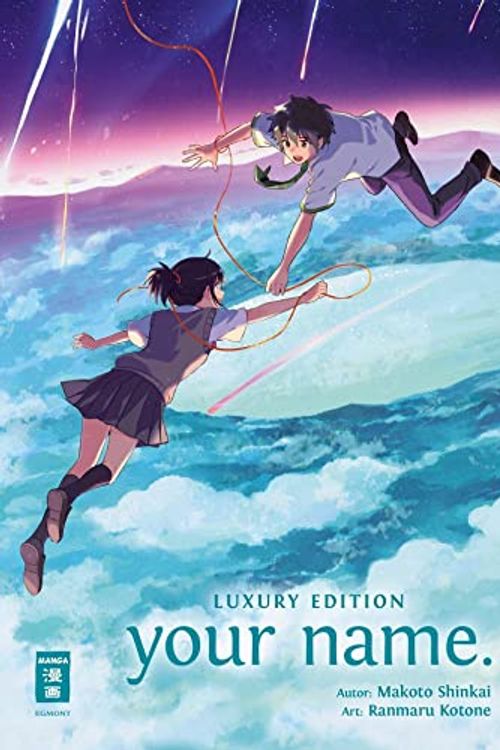 Cover Art for 9783770459186, your name. Luxury Edition by Shinkai, Makoto, Kotone, Ranmaru