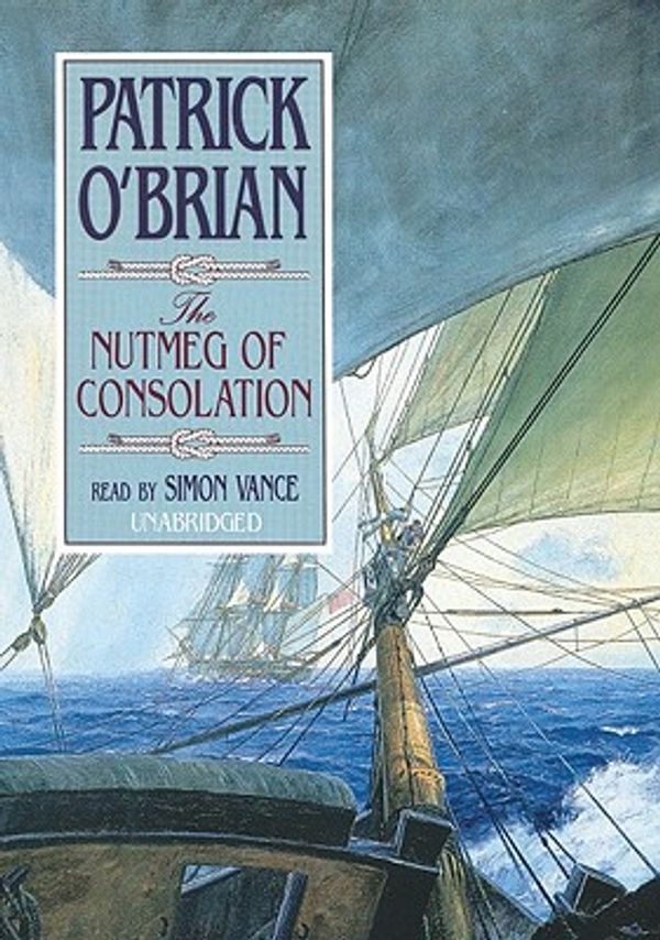 Cover Art for 9780786172559, The Nutmeg of Consolation by O'Brian, Patrick