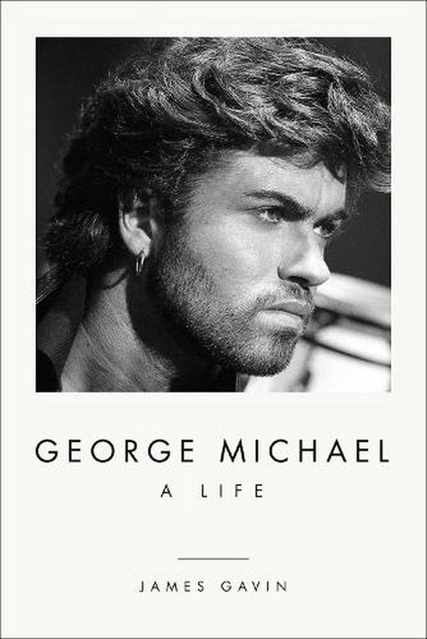 Cover Art for 9781419747946, George Michael: A Life by James Gavin