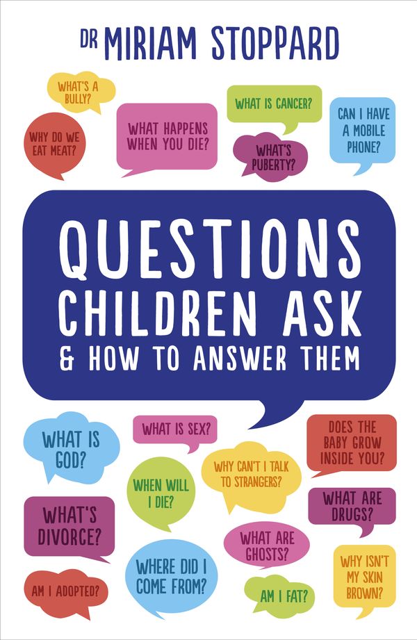 Cover Art for 9781785040658, Questions Children Ask and How to Answer Them by Miriam Stoppard