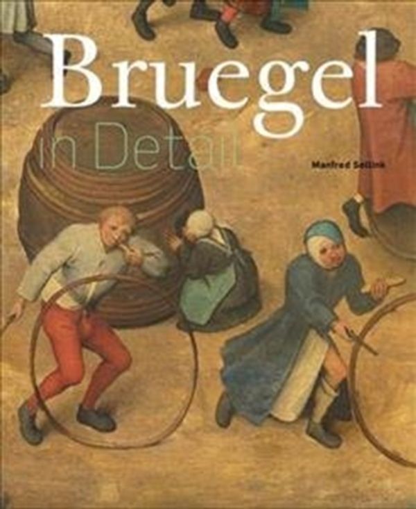 Cover Art for 9789491819827, Bruegel in Detail: The Portable Edition by Manfred Sellink