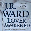 Cover Art for 9780451239211, Lover Awakened by J. R. Ward
