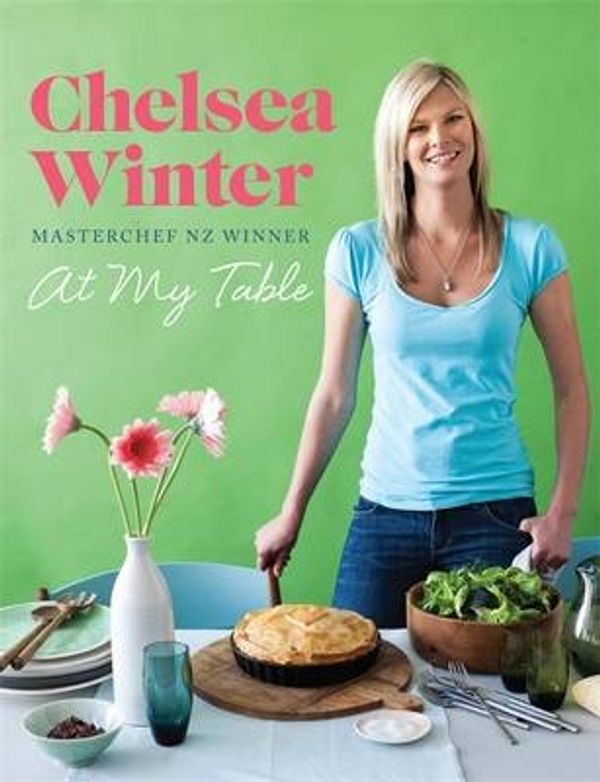 Cover Art for 9781775533153, At My Table by Chelsea Winter