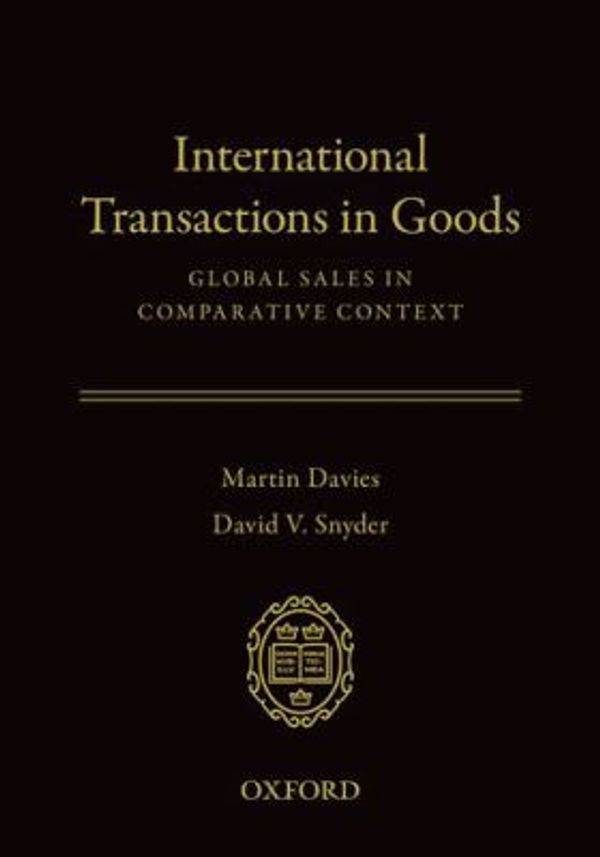 Cover Art for 9780195388183, International Transactions in Goods: Global Sales in Comparative Context by Martin Davies