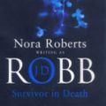 Cover Art for 9780749907167, Survivor in Death by J. D. Robb