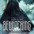 Cover Art for 9780062024145, Bewitching by Alex Flinn