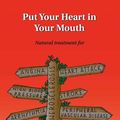 Cover Art for 9780954852016, Put Your Heart in Your Mouth by Natasha Campbell-McBride