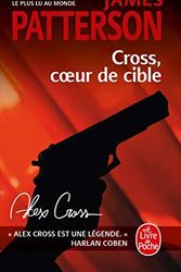 Cover Art for 9782253237365, Cross, coeur de cible (Thrillers) by James Patterson