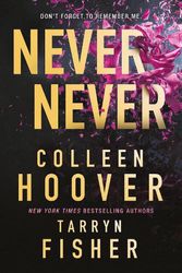Cover Art for 9780008620493, Never Never by 
                                            
                            Colleen Hoover                        
                                    