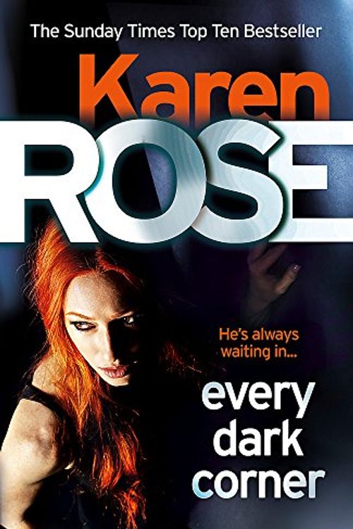 Cover Art for 9780755390069, Every Dark Corner (The Cincinnati Series Book 3) by Karen Rose