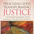 Cover Art for 9780664239756, Preaching God's Transforming Justice: Year A by Ronald J. Allen, Dale P. Andrews, Dawn Ottoni-Wilhelm