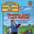 Cover Art for 9780785796374, Mummies Don't Coach Softball by Debbie Dadey, Marcia Thornton Jones