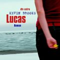 Cover Art for 9783423410533, Lucas by Kevin Brooks, Uwe-Michael Gutzschhahn