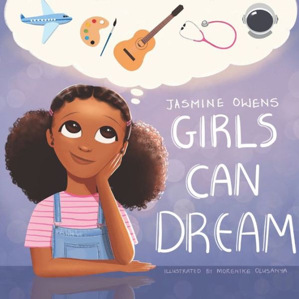 Cover Art for 9780578830933, Girls Can Dream by Jasmine R. Owens
