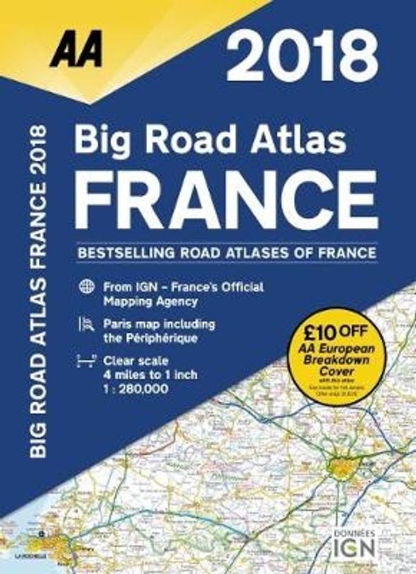 Cover Art for 9780749578688, AA Big Road Atlas France 2018 by Aa Publishing