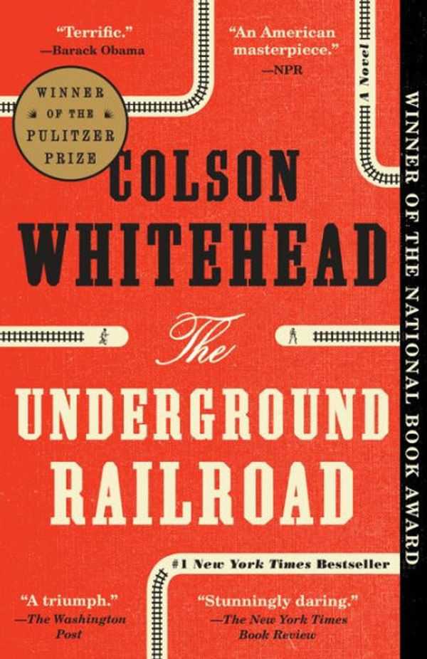 Cover Art for 9780385537049, The Underground Railroad (Pulitzer Prize Winner)(National Book Award Winner) (Oprah's Book Club) by Colson Whitehead