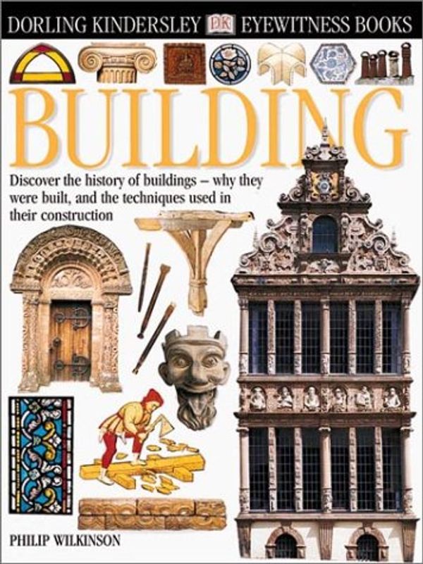 Cover Art for 0635517066074, Building by Philip Wilkinson