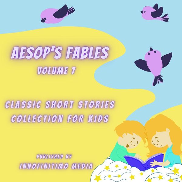 Cover Art for 9781662299988, Aesop's Fables Volume 7: Classic Short Stories Collection for kids by Unknown