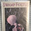 Cover Art for 9781880325056, Swamp Foetus by Poppy Z. Brite