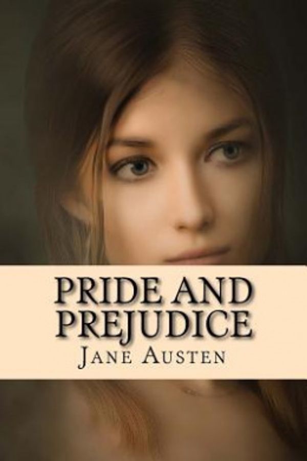 Cover Art for 9781986016636, Pride and Prejudice by Jane Austen: Pride and Prejudice by Jane Austen by Jane Austen, David Widger