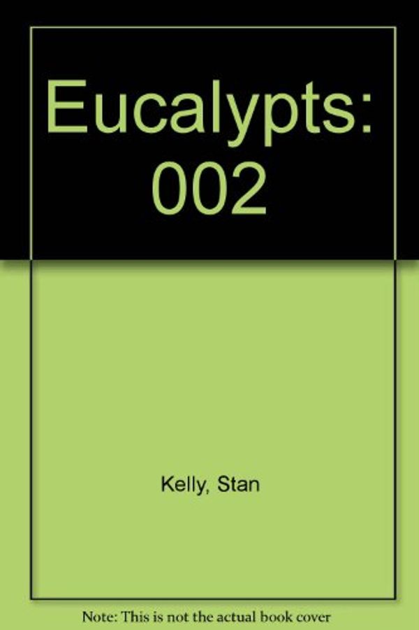 Cover Art for 9780442246686, Eucalypts by Stan Kelly