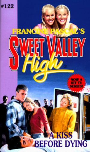 Cover Art for 9780553566406, A Kiss Before Dying (Sweet Valley High) by Kate William, Francine Pascal