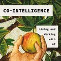 Cover Art for 9780593716717, Co-Intelligence by Ethan Mollick