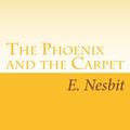 Cover Art for 9781605898520, The Phoenix and the Carpet by E. Nesbit