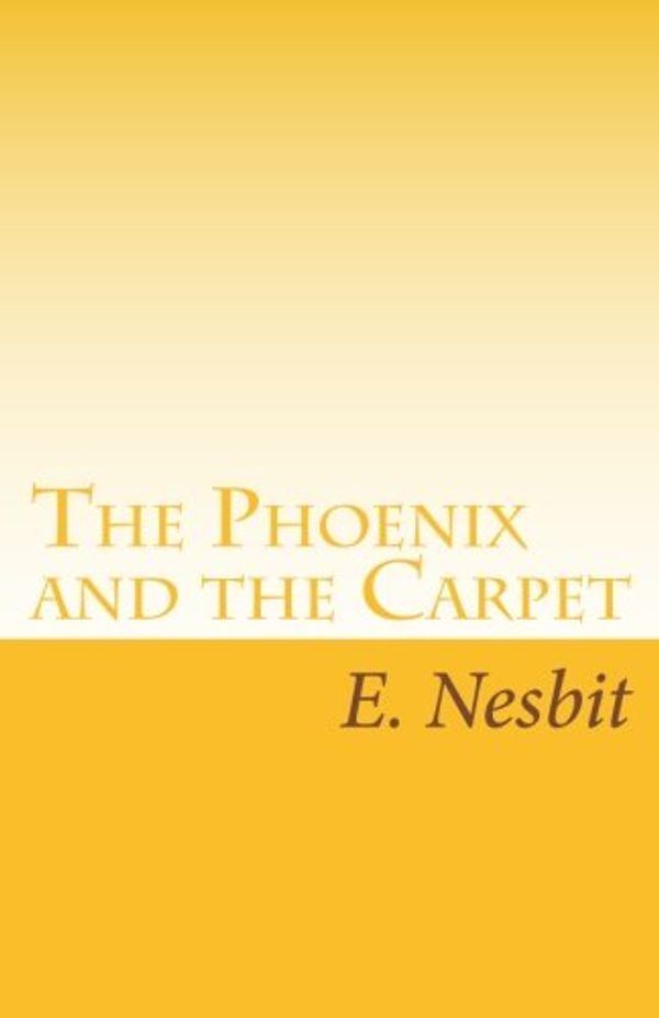 Cover Art for 9781605898520, The Phoenix and the Carpet by E. Nesbit