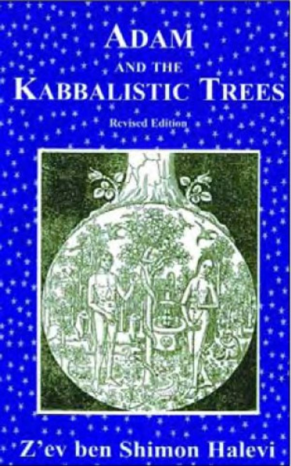 Cover Art for 9781561712182, Adam and the Kabbalistic Trees by Z'ev Ben Shimon Halevi