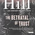 Cover Art for 9781468300659, The Betrayal of Trust: A Chief Superintendent Simon Serailler Mystery by Susan Hill