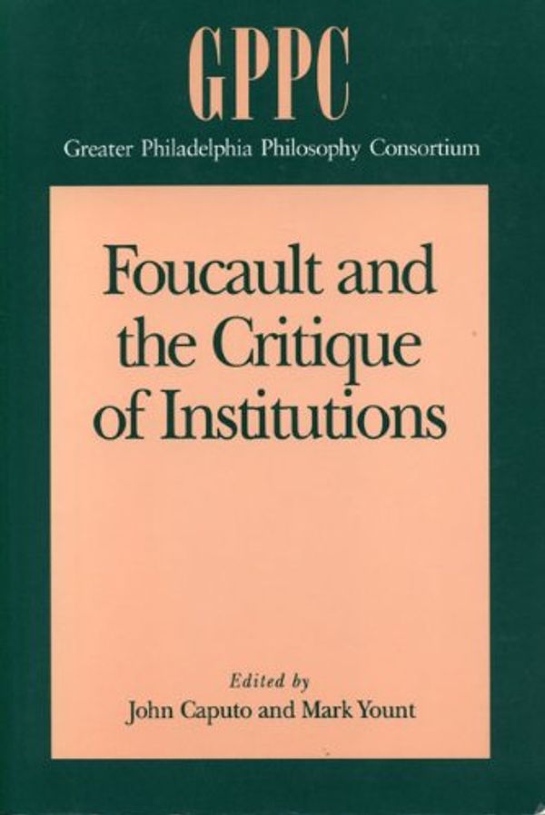 Cover Art for 9780271029665, Foucault and the Critique of Institutions by 