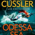 Cover Art for 9780718184629, Odessa Sea: Dirk Pitt #24 (The Dirk Pitt Adventures) by Clive Cussler, Dirk Cussler