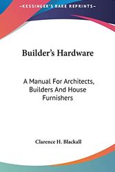 Cover Art for 9780548371435, Builder's Hardware by Clarence H Blackall