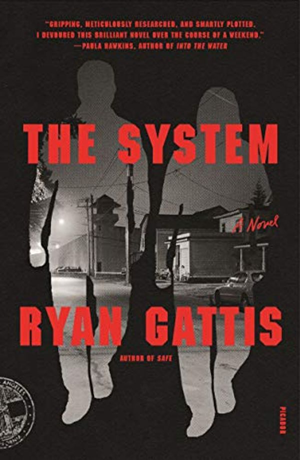 Cover Art for 9781250800367, The System by Ryan Gattis