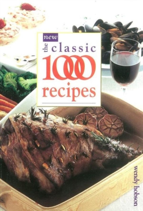 Cover Art for 9780572028688, The New Classic 1000 Recipes by Wendy Hobson