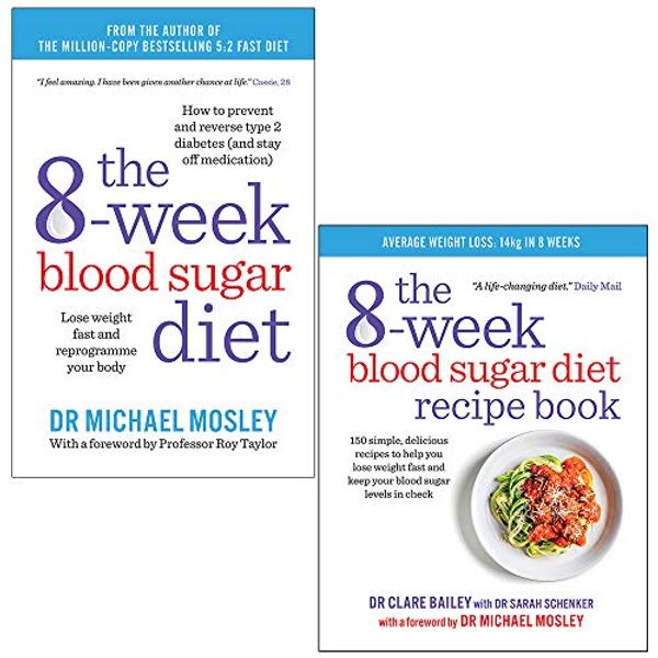 Cover Art for 9789124038526, The 8-Week Blood Sugar Diet By Michael Mosley & The 8-Week Blood Sugar Diet Recipe Book By Dr Clare Bailey 2 Books Collection Set by Michael Mosley, Dr. Clare Bailey