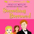 Cover Art for 9781416954415, Something Borrowed by Catherine Hapka
