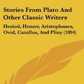 Cover Art for 9781437228564, Stories from Plato and Other Classic Writers by Mary Elizabeth Burt (editor)