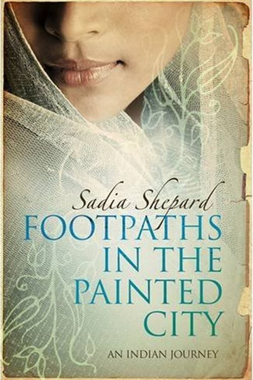 Cover Art for 9781843546054, Footpaths in the Painted City by Sardia Shepard