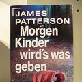 Cover Art for 9783430174183, Morgen, Kinder, wird's was geben / Along Came a Spider by James Patterson