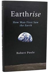 Cover Art for 9780300137668, Earthrise: How Man First Saw the Earth by Robert Poole